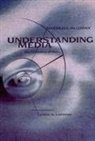 Lewis H. Lapham, Marshall McLuhan - Understanding Media