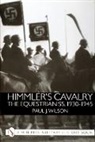 Paul J. Wilson, Paul J Wilson, Paul J. Wilson, Paul P. Wilson - Himmler's Cavalry