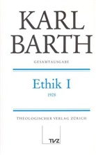 Karl Barth, Dietrich Braun - Gesamtausgabe - 2: Ethik. Tl.1