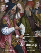 Anna Moraht-Fromm - Von einem der auszog...