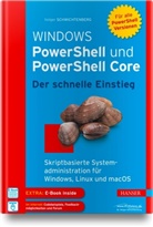 Holger Schwichtenberg - Windows PowerShell und PowerShell Core - Der schnelle Einstieg