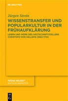 Jürgen Strein - Wissenstransfer und Popularkultur in der Frühaufklärung