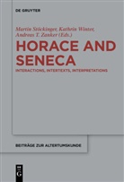 Martin Stöckinger, Martin C. Stöckinger, Martin Claus Stöckinger, Andreas T Zanker, Kathri Winter, Kathrin Winter... - Horace and Seneca