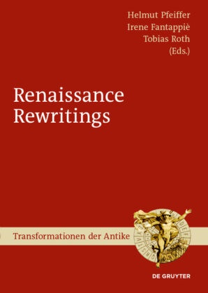 Iren Fantappiè, Irene Fantappiè, Helmut Pfeiffer, Tobias Roth - Renaissance Rewritings