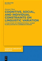 Jeroen Claes - Cognitive, Social, and Individual Constraints on Linguistic Variation
