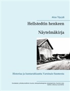 Alice Töyrylä - Hellstedtin henkeen
