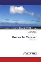 Vladisl Beylous, Vladislav Beylous, Alexe Kapustin, Alexey Kapustin, Tamar Ventsova, Tamara Ventsova - Clear air for Mariupol