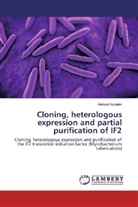 Aleksei Kovalev - Cloning, heterologous expression and partial purification of IF2