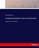 Eduard Mätzner - Altenglische Sprachproben nebst einem Wörterbuch