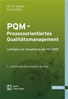 Roman Käfer, Karl Werne Wagner, Karl Werner Wagner - PQM - Prozessorientiertes Qualitätsmanagement