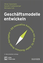 Mich Csik, Michaela Csik, Karoli Frankenberger, Karolin Frankenberger, Olive Gassmann, Oliver Gassmann - Geschäftsmodelle entwickeln