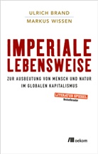 Ulric Brand, Ulrich Brand, Markus Wissen - Imperiale Lebensweise