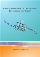 Robert Richter - Photoluminescence of Diamondoids: Experiment and Theory