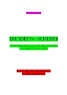 Jens Thino Friedrich - Die Ideen- Schleife