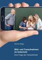 Enrico Bogs - Bild- und Tonaufnahmen im Unterricht