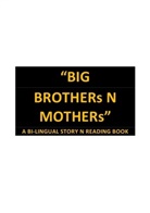 SOUL CONSTITUTION - "BIG BROTHERs N MOTHERs" - A BI-LINGUAL STORY N READING BOOK