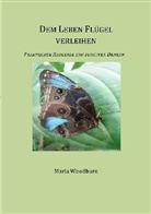 Maria Woodburn - Dem Leben Flügel verleihen