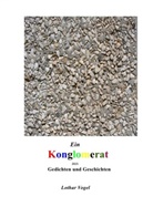 Lothar Vogel - Ein Konglomerat