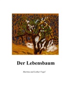 Lothar Vogel - Der Lebensbaum