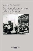 Georges Didi-Huberman, Gottfried Boehm, Gabriel Brandstetter, Gabriele Brandstetter, Bernd Stiegler - Die Namenlosen zwischen Licht und Schatten