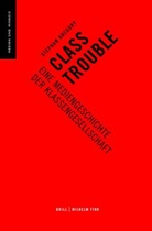 Stephan Gregory, Friedric Balke, Friedrich Balke, Siegert, Siegert, Bernhard Siegert - Class Trouble