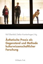 Rol Elberfeld, Rolf Elberfeld, Krankenhagen, Krankenhagen, Stefan Krankenhagen - Ästhetische Praxis als Gegenstand und Methode kulturwissenschaftlicher Forschung