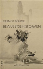 Gernot Böhme - Bewusstseinsformen