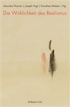 Veronik Thanner, Veronika Thanner, Josep Vogl, Joseph Vogl, Dorothe Walzer, Dorothea Walzer - Die Wirklichkeit des Realismus