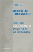 Peter Utz - "Nachreife des fremden Wortes"