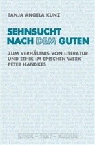 Tanja Angela Kunz, Joachim Jacob, Joachim Jacob u a, Christin Lubkoll, Christine Lubkoll, Mathias Mayer... - Sehnsucht nach dem Guten