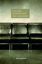 Carlo Caduff - Warten auf die Pandemie