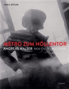 Heinz Bütler - Métro zum Höllentor. Andreas Walser 1908 Chur -1930 Paris