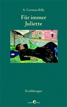 S. Corinna Bille, Lis Künzli - Für immer Juliette