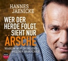Hannes Jaenicke, Hannes Jaenicke, Theresia Singer - Wer der Herde folgt, sieht nur Ärsche, 4 Audio-CDs (Audio book)