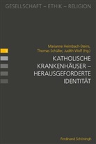 Marianne Heimbach-Steins, Thoma Schüller, Thomas Schüller, Wol, Judith Wolf - Katholische Krankenhäuser - herausgeforderte Identität