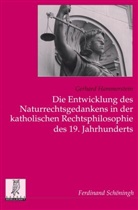 Domini Hammerstein, Dominik Hammerstein, Gerhard Hammerstein, Hans Maier, Hans Maier u a, Heinrich Oberreuter... - Die Entwicklung des Naturrechtsgedankens in der katholischen Rechtsphilosophie des 19. Jahrhunderts
