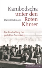 Daniel Bultmann - Kambodscha unter den Roten Khmer