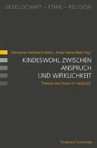 Mariann Heimbach-Steins, Marianne Heimbach-Steins, Maria Riedl, Maria Riedl, Anna M. Riedl, Anna Maria Riedl - Kindeswohl zwischen Anspruch und Wirklichkeit