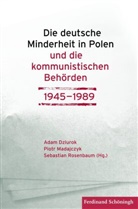 Ada Dziurok, Adam Dziurok, Piotr Madajczyk, Seba Rosenbaum, Sebastian Rosenbaum - Die deutsche Minderheit in Polen und die kommunistischen Behörden 1945-1989