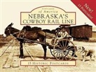 Keith Terry - Nebraska's Cowboy Rail Line