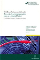Nicolas von zur Mühlen, Sieber, Sieber, Ulric Sieber, Ulrich Sieber, von zur Mühlen... - Access to Telecommunication Data in Criminal Justice.