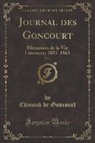 Edmond De Goncourt - Journal des Goncourt, Vol. 1