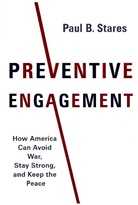 Paul B. Stares, Paul B. (Director Stares, Stares Paul B. - Preventive Engagement