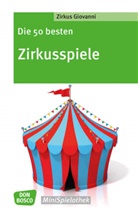 Volker Traumann, Zirku Giovanni, Zirkus Giovanni, Zirkus Giovanni - Die 50 besten Zirkusspiele