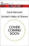 Carol Marinelli - Sicilian's Baby of Shame