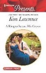 Kim Lawrence - A Ring to Secure His Crown