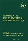 Martien (University of Virginia Halvorson-Taylor, Martien A Halvorson-Taylor, Katherine Southwood, Claudia V. Camp, Dr Martien A. (University of Virginia Halvorson-Taylor, Martien Halvorson-Taylor... - Women and Exilic Identity in the Hebrew Bible