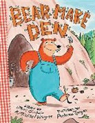 Jane Godwin, Jane/ Wagner Godwin, Andrew Joyner, Michael Wagner, Andrew Joyner - Bear Make Den