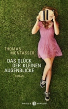 Thomas Montasser - Das Glück der kleinen Augenblicke
