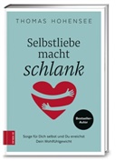 Thomas Hohensee - Selbstliebe macht schlank